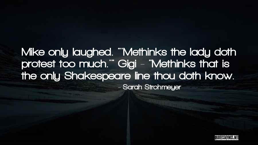 Methinks He Doth Quotes By Sarah Strohmeyer Methinks He Doth Quotes By Sarah Strohmeyer
