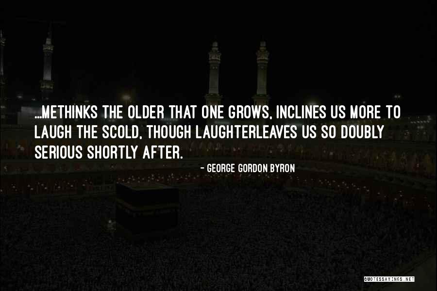 Methinks Quotes By George Gordon Byron Methinks Quotes By George Gordon Byron