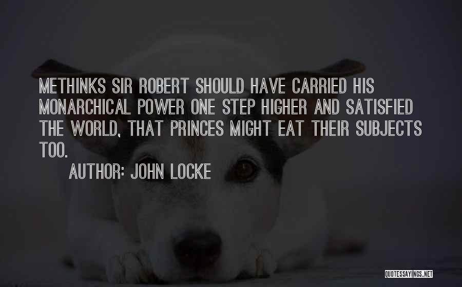 Methinks Quotes By John Locke