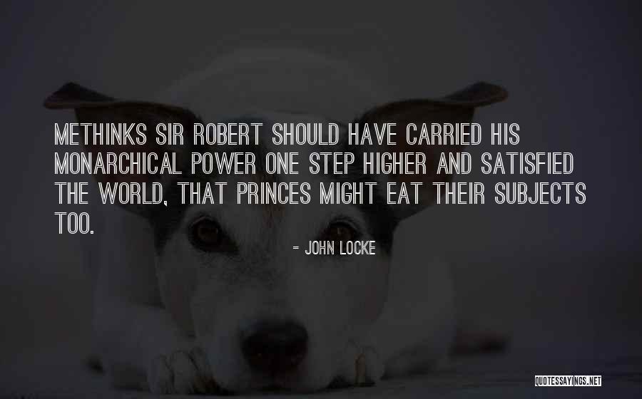 Methinks Quotes By John Locke