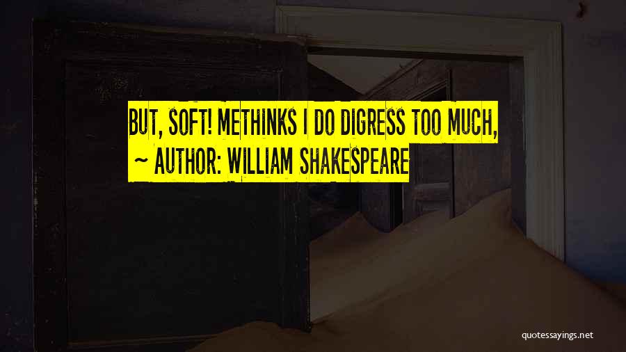 Methinks Quotes By William Shakespeare