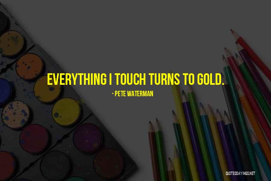 Methismena Quotes By Pete Waterman Methismena Quotes By Pete Waterman