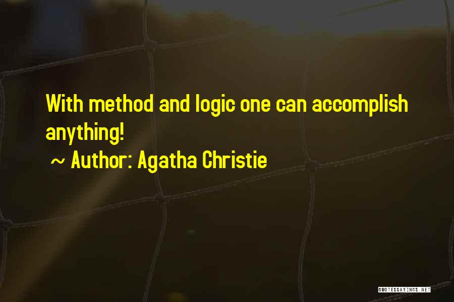 Method Quotes By Agatha Christie