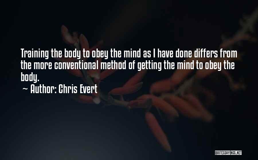 Method Quotes By Chris Evert