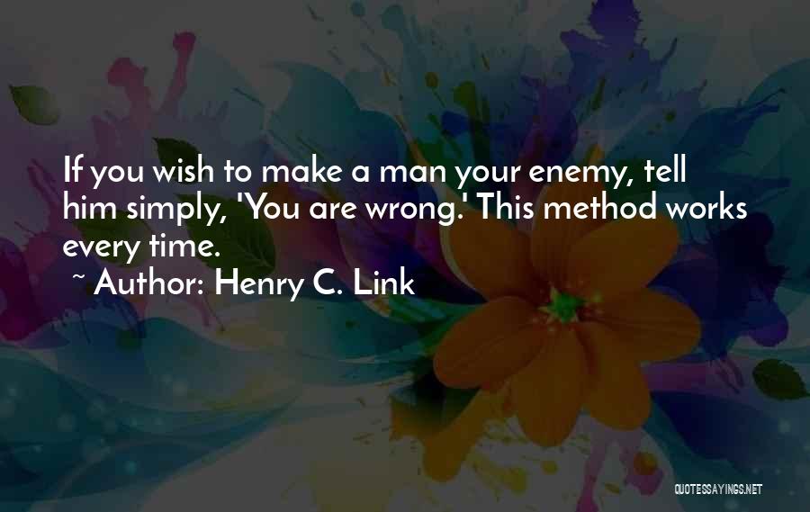 Method Quotes By Henry C. Link
