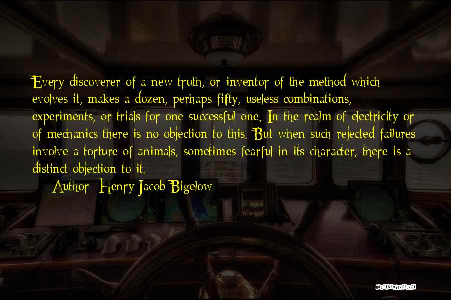 Method Quotes By Henry Jacob Bigelow