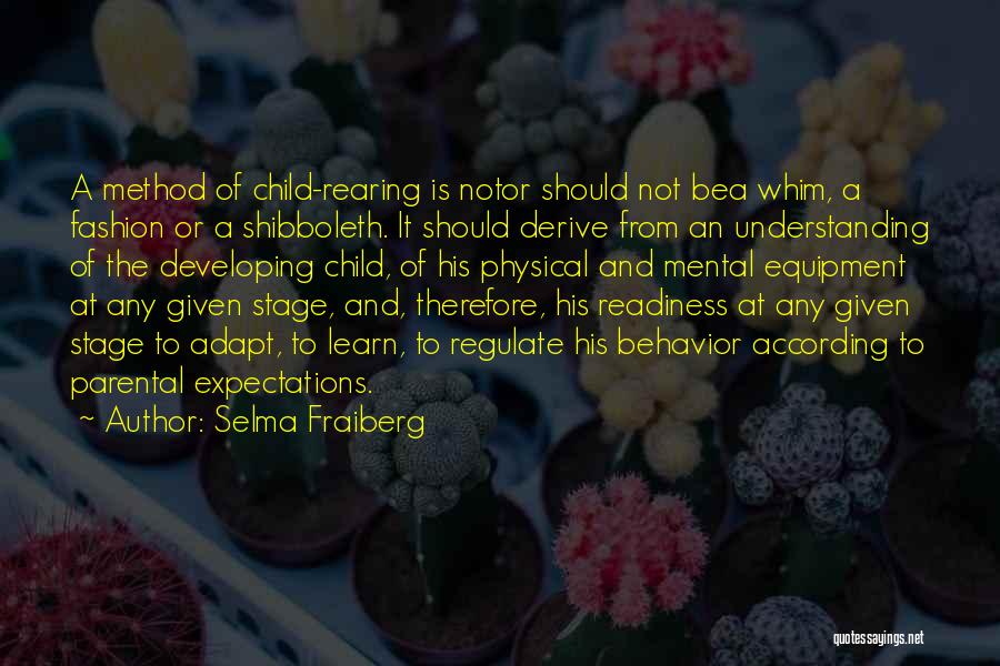 Method Quotes By Selma Fraiberg