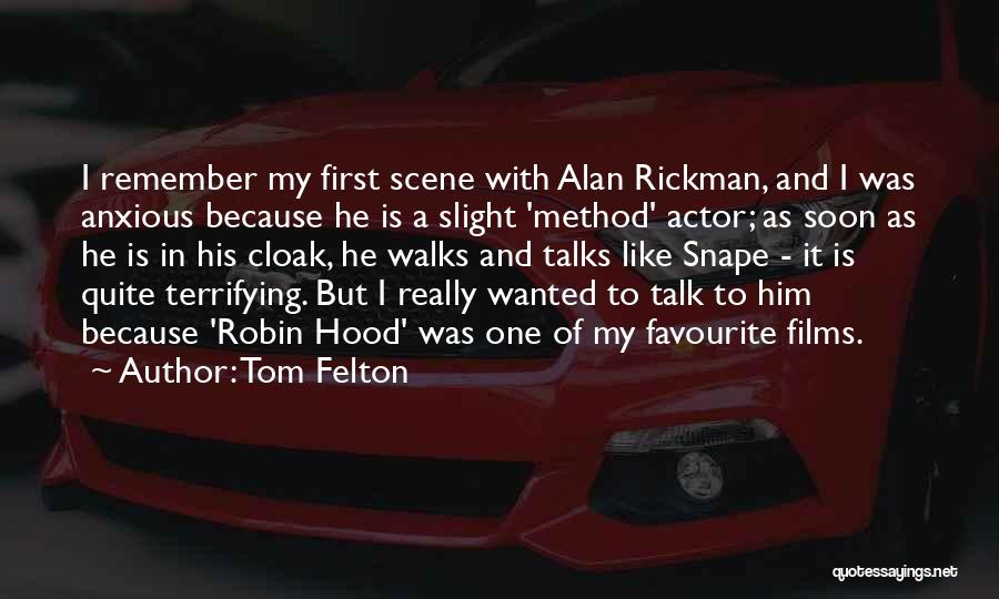 Method Quotes By Tom Felton