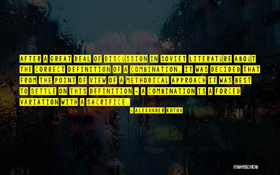 Methodical Approach Quotes By Alexander Kotov Methodical Approach Quotes By Alexander Kotov