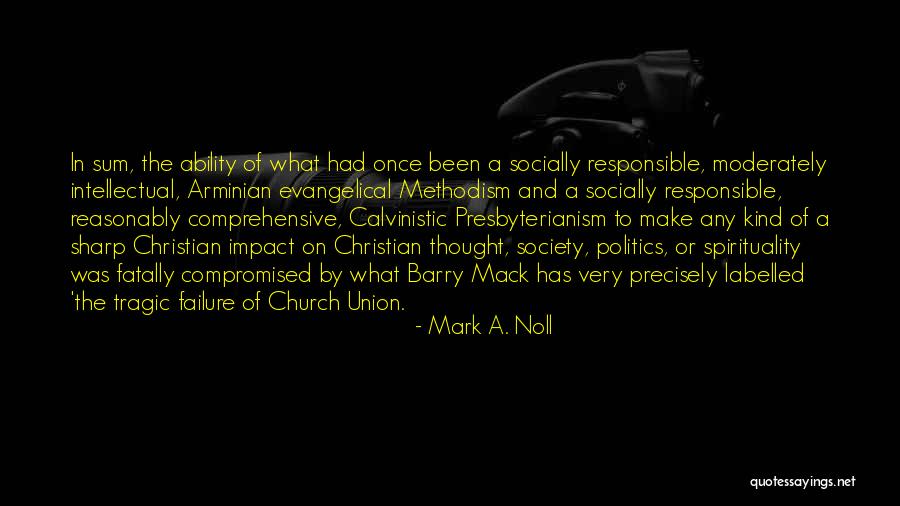 Methodism In 3 Quotes By Mark A. Noll Methodism In 3 Quotes By Mark A. Noll