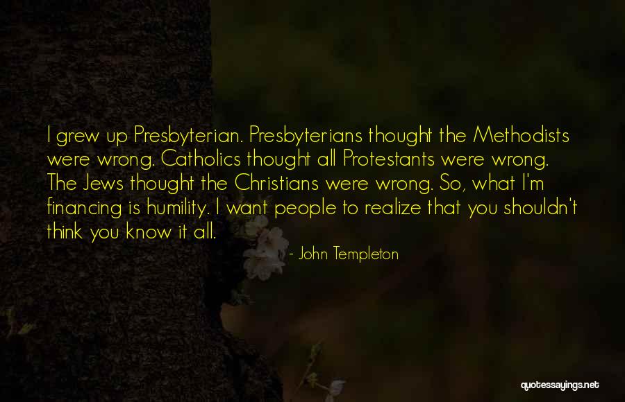 Methodists Vs Presbyterians Quotes By John Templeton Methodists Vs Presbyterians Quotes By John Templeton