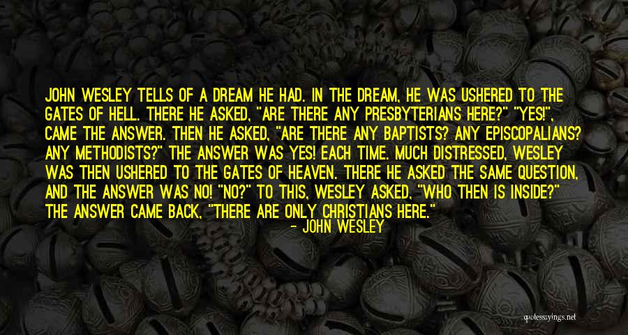 Methodists Vs Presbyterians Quotes By John Wesley Methodists Vs Presbyterians Quotes By John Wesley