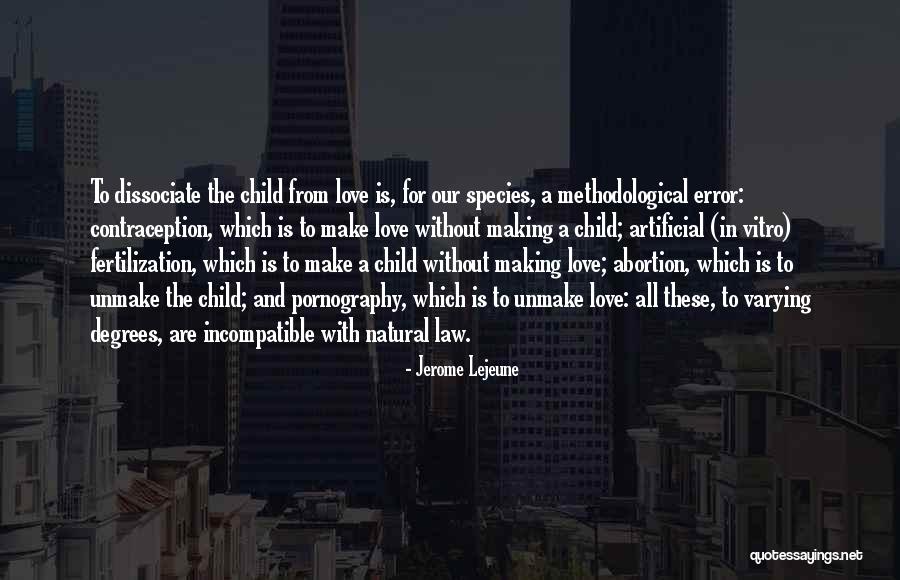 Methodological Quotes By Jerome Lejeune Methodological Quotes By Jerome Lejeune
