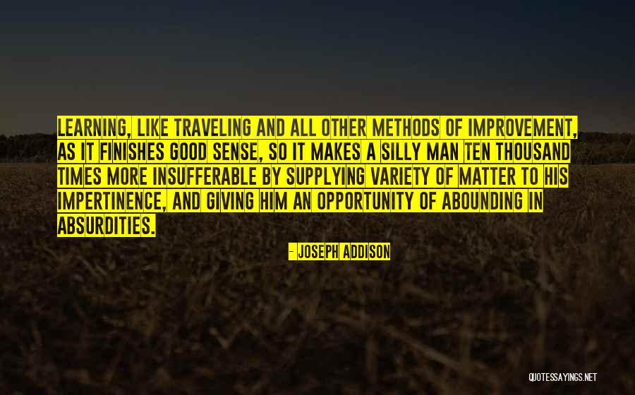 Methods Of Learning Quotes By Joseph Addison