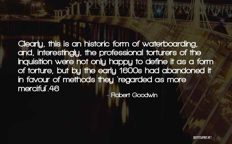 Methods Of Torture Quotes By Robert Goodwin