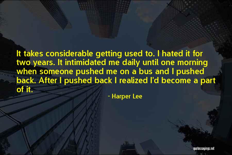 Methought I Was Enamoured Quotes By Harper Lee Methought I Was Enamoured Quotes By Harper Lee