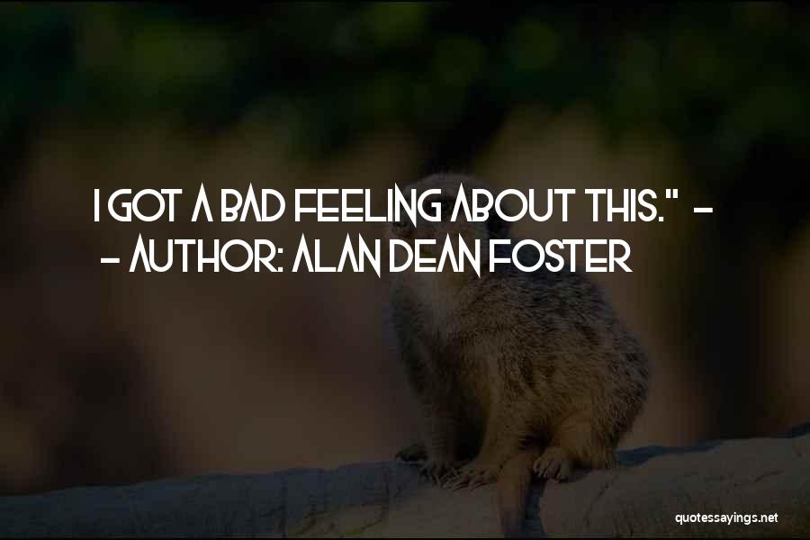 Metiche Quotes By Alan Dean Foster