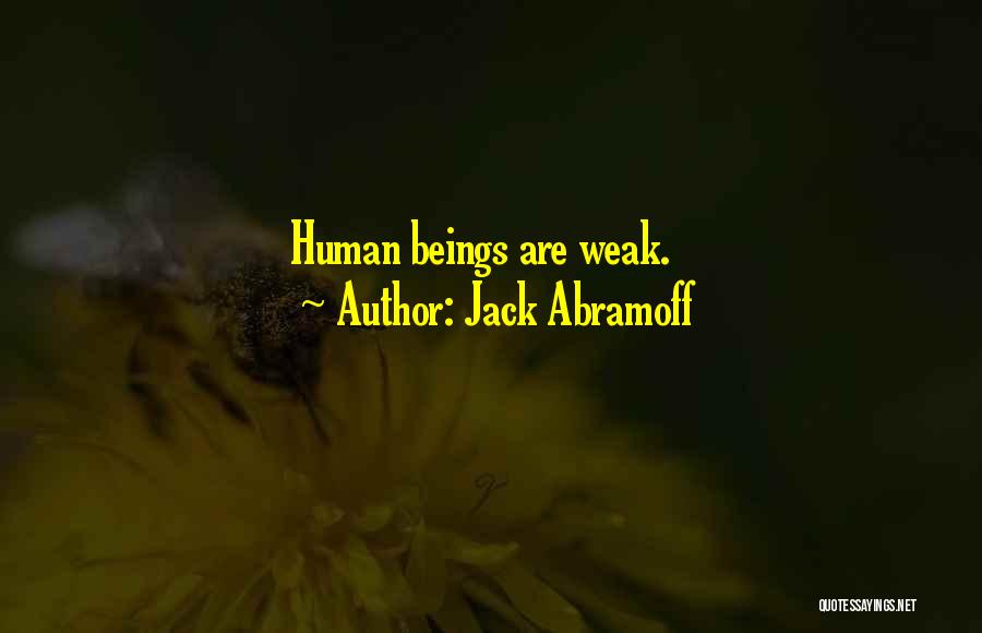 Metiche Quotes By Jack Abramoff
