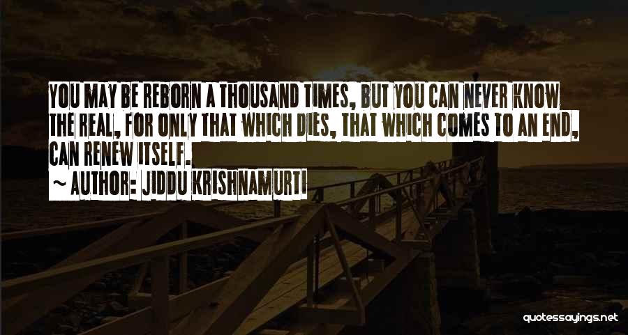 Metiche Quotes By Jiddu Krishnamurti