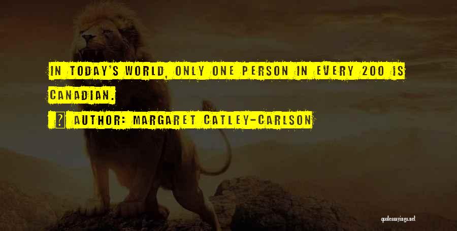 Meticulosamente Significado Quotes By Margaret Catley-Carlson