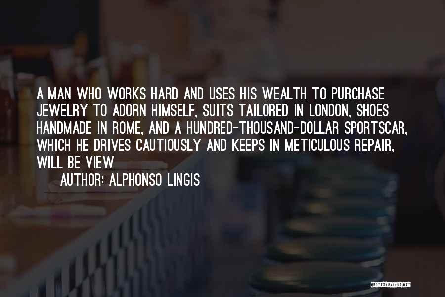 Meticulous Quotes By Alphonso Lingis