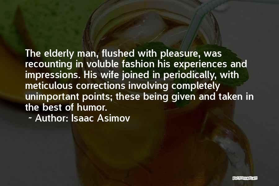 Meticulous Quotes By Isaac Asimov