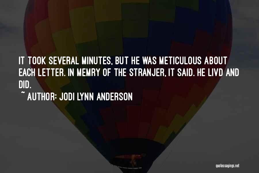 Meticulous Quotes By Jodi Lynn Anderson