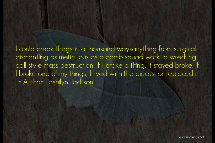 Meticulous Quotes By Joshilyn Jackson