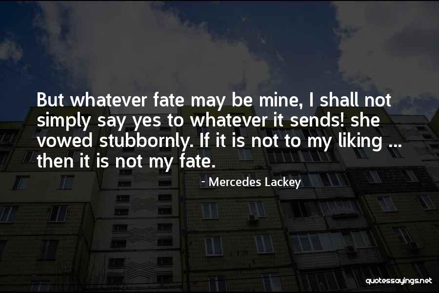 Metidas De Mano Quotes By Mercedes Lackey