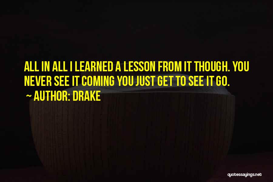 Metin Oktay Quotes By Drake