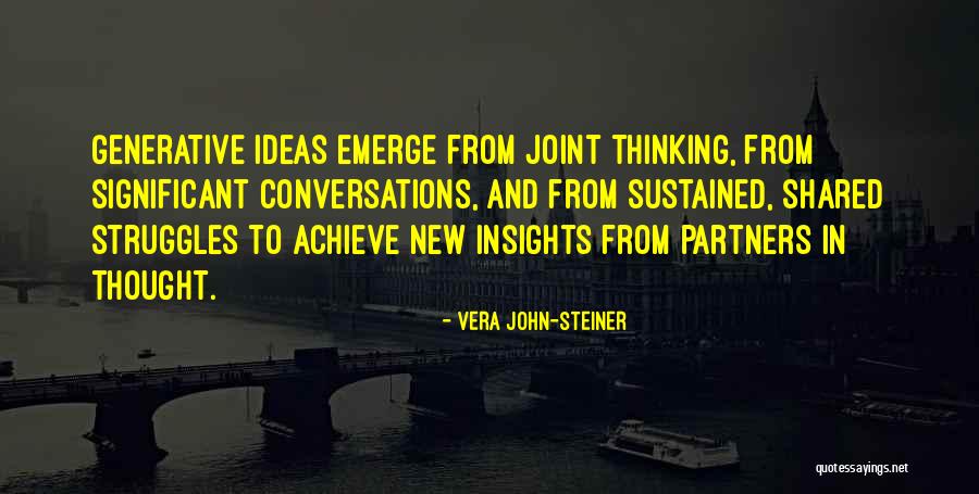 Metivier Crest Quotes By Vera John-Steiner Metivier Crest Quotes By Vera John-Steiner
