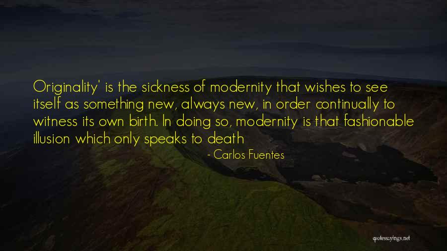 Metllica Quotes By Carlos Fuentes Metllica Quotes By Carlos Fuentes