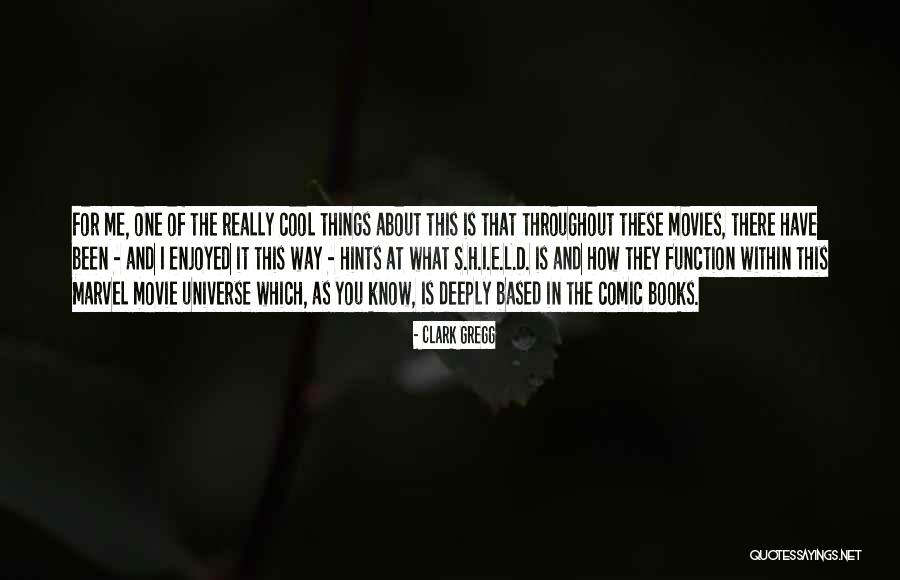 Metoda Ciorchinelui Quotes By Clark Gregg Metoda Ciorchinelui Quotes By Clark Gregg