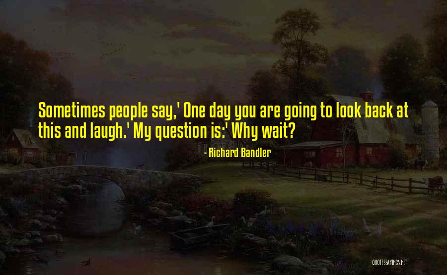Metoda Comparatiei Quotes By Richard Bandler Metoda Comparatiei Quotes By Richard Bandler