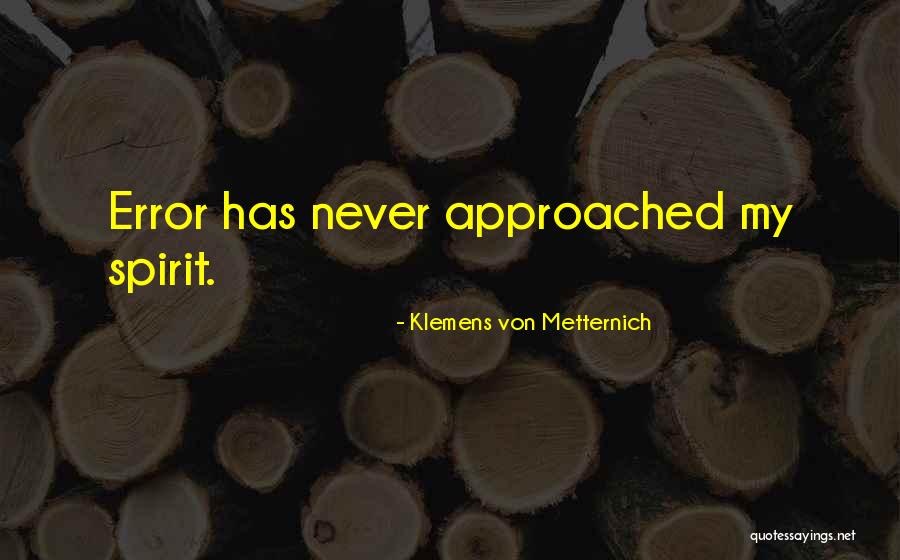 Metoda Ledovce Quotes By Klemens Von Metternich