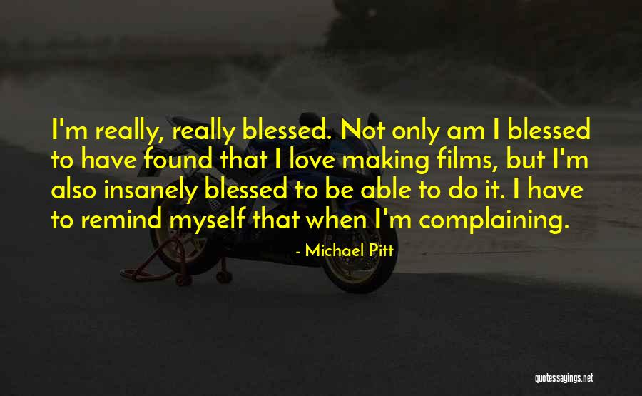Metodico Quotes By Michael Pitt Metodico Quotes By Michael Pitt