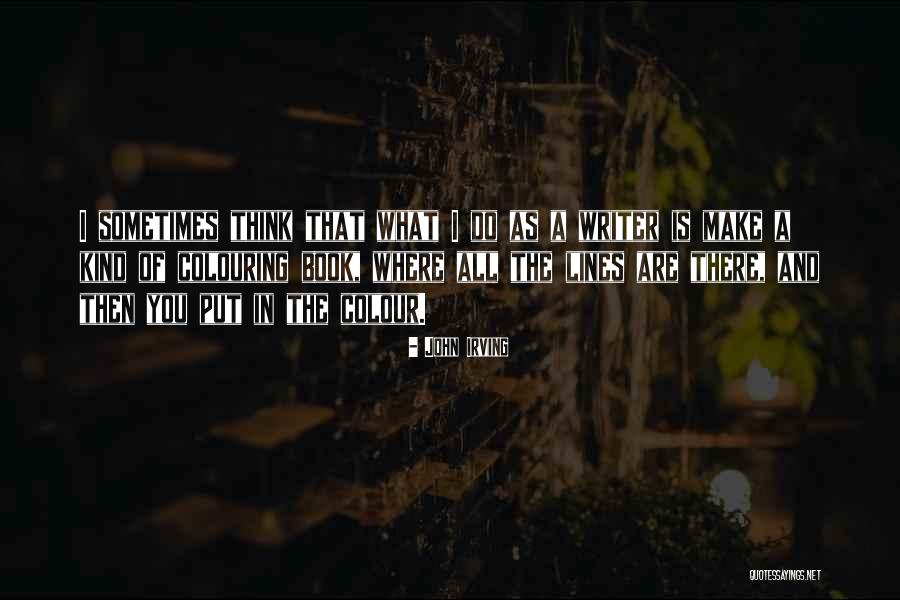 Metrallas Quotes By John Irving Metrallas Quotes By John Irving