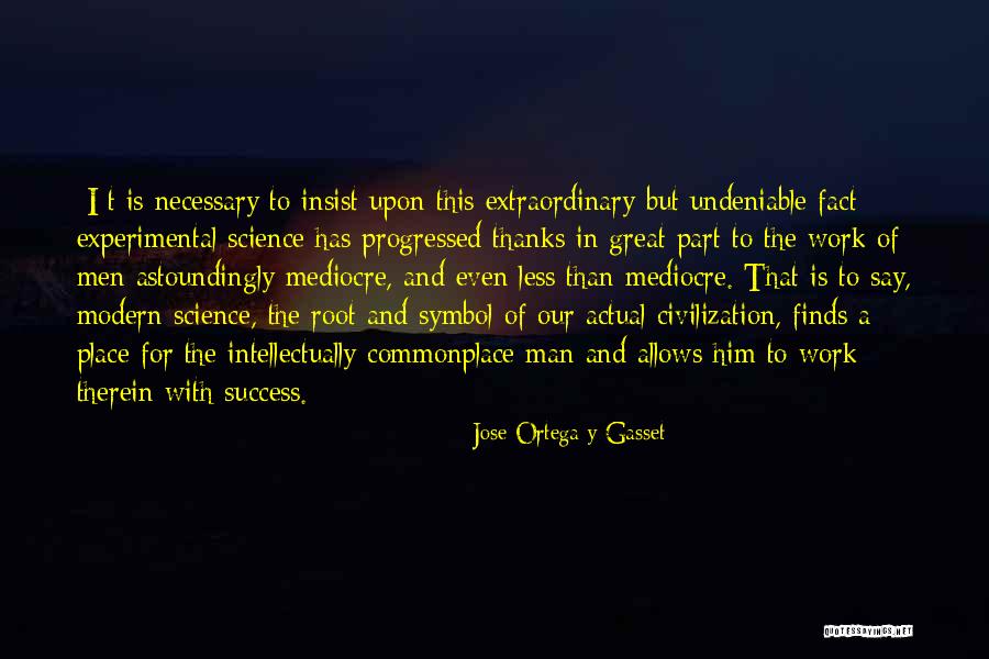Metreveli Klani Quotes By Jose Ortega Y Gasset Metreveli Klani Quotes By Jose Ortega Y Gasset