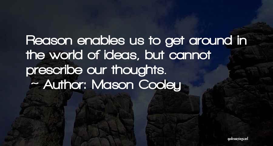 Metro Exodus Quotes By Mason Cooley