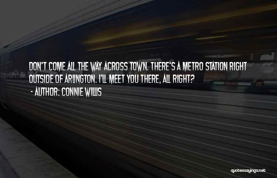 Metro Quotes By Connie Willis