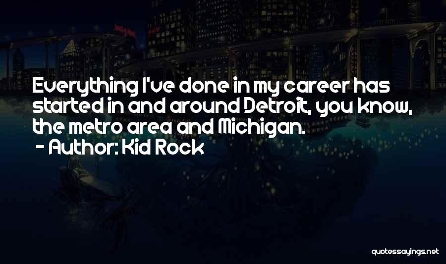 Metro Quotes By Kid Rock