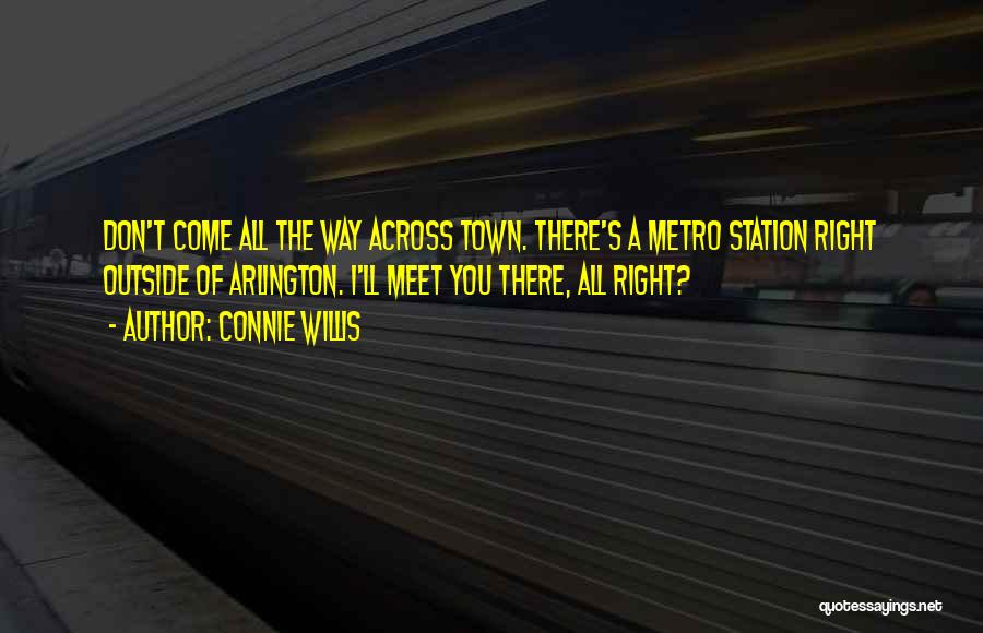 Metro Station Quotes By Connie Willis