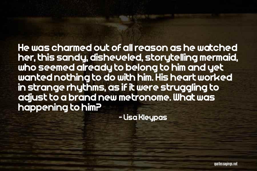 Metronome One Quotes By Lisa Kleypas Metronome One Quotes By Lisa Kleypas