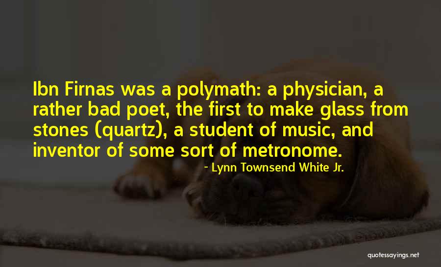 Metronome One Quotes By Lynn Townsend White Jr. Metronome One Quotes By Lynn Townsend White Jr.