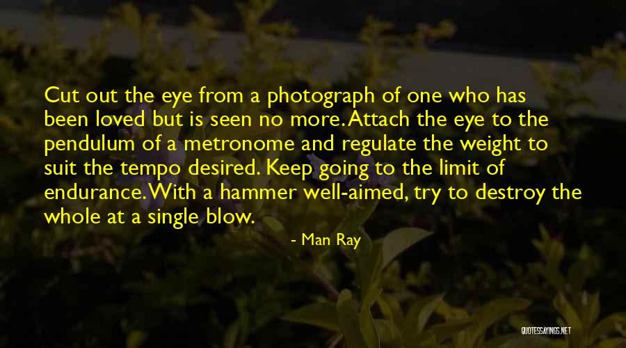Metronome One Quotes By Man Ray Metronome One Quotes By Man Ray
