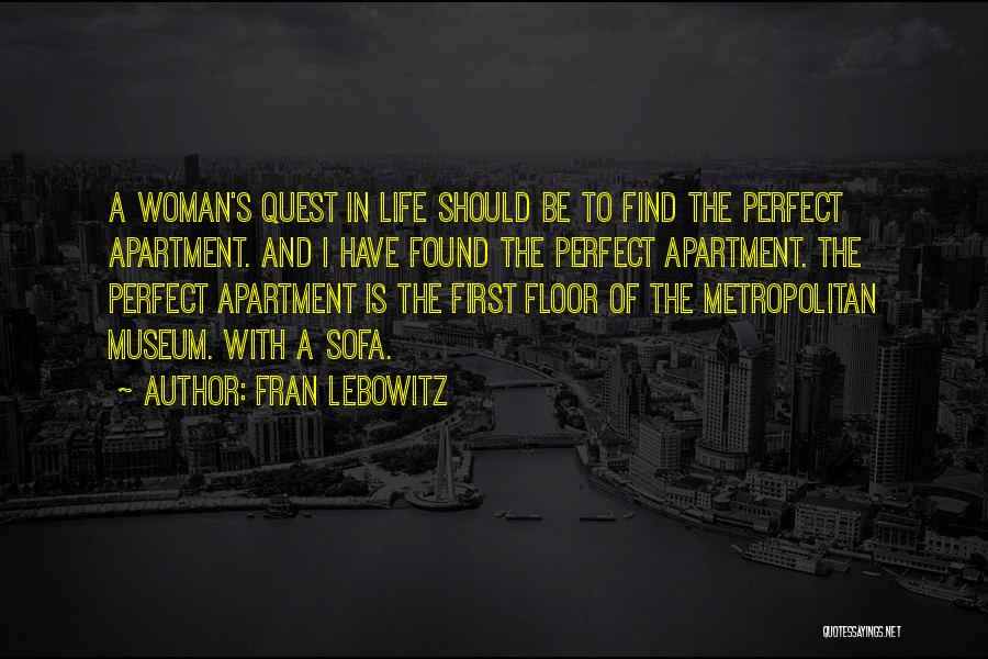 Metropolitan Life Fran Lebowitz Quotes By Fran Lebowitz