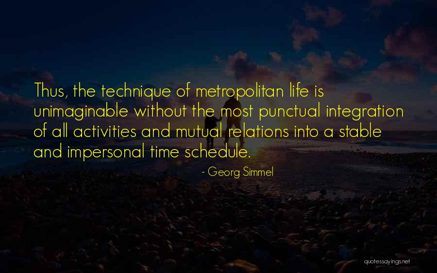 Metropolitan Life Quotes By Georg Simmel Metropolitan Life Quotes By Georg Simmel