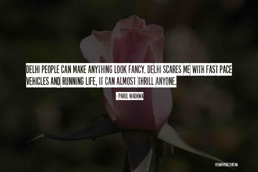 Metropolitan Life Quotes By Parul Wadhwa Metropolitan Life Quotes By Parul Wadhwa