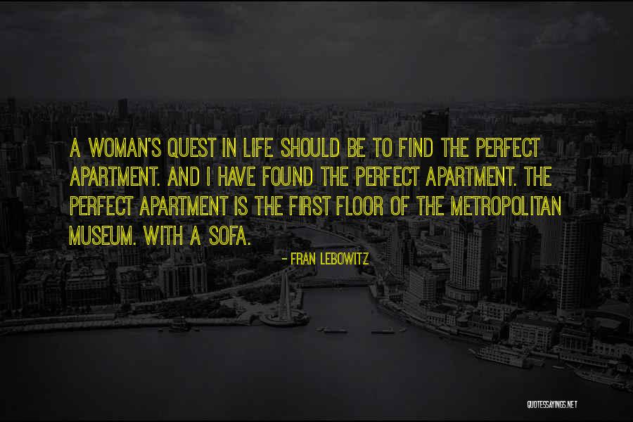 Metropolitan Museum Quotes By Fran Lebowitz