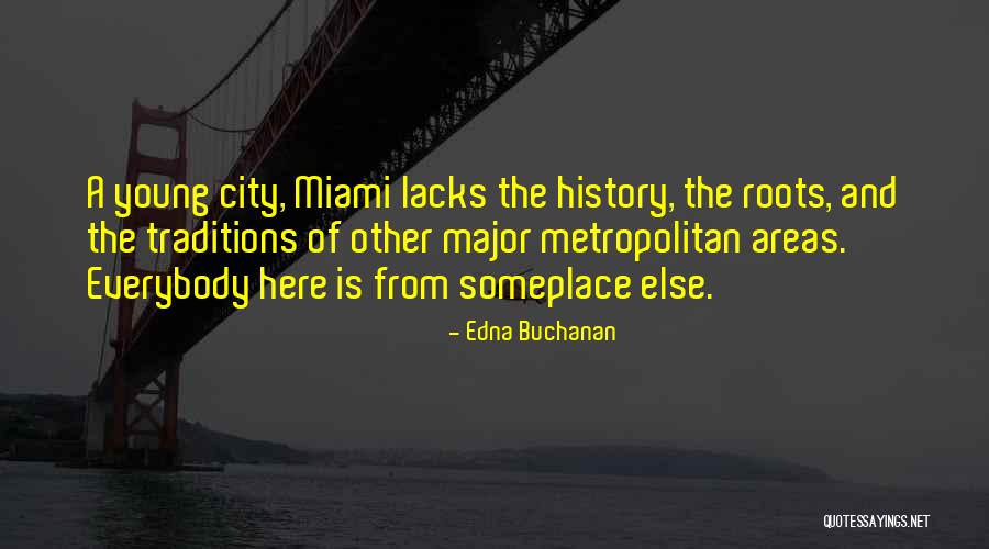 Metropolitan Quotes By Edna Buchanan